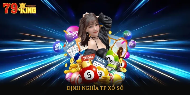 Định nghĩa Tp xổ số