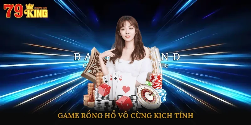 Game Rồng Hổ vô cùng kịch tính