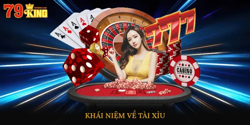 Khái niệm về tài xỉu