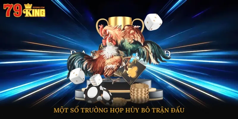 Một số trường hợp hủy bỏ trận đấu
