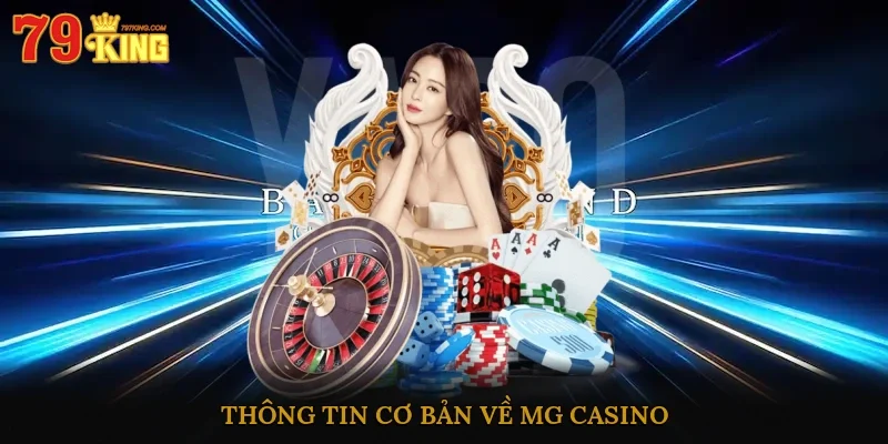 Thông tin cơ bản về Mg Casino